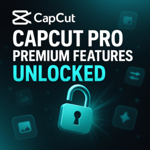 CapCut Pro Premium Features Unlocked